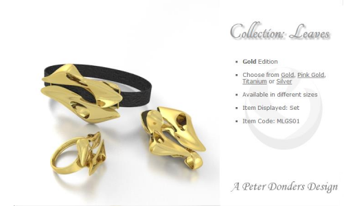 The fourth collection is called Leaves... available in Gold, Pink Gold, Titanium and Silver.